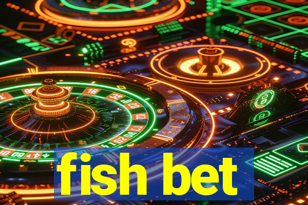 fish bet